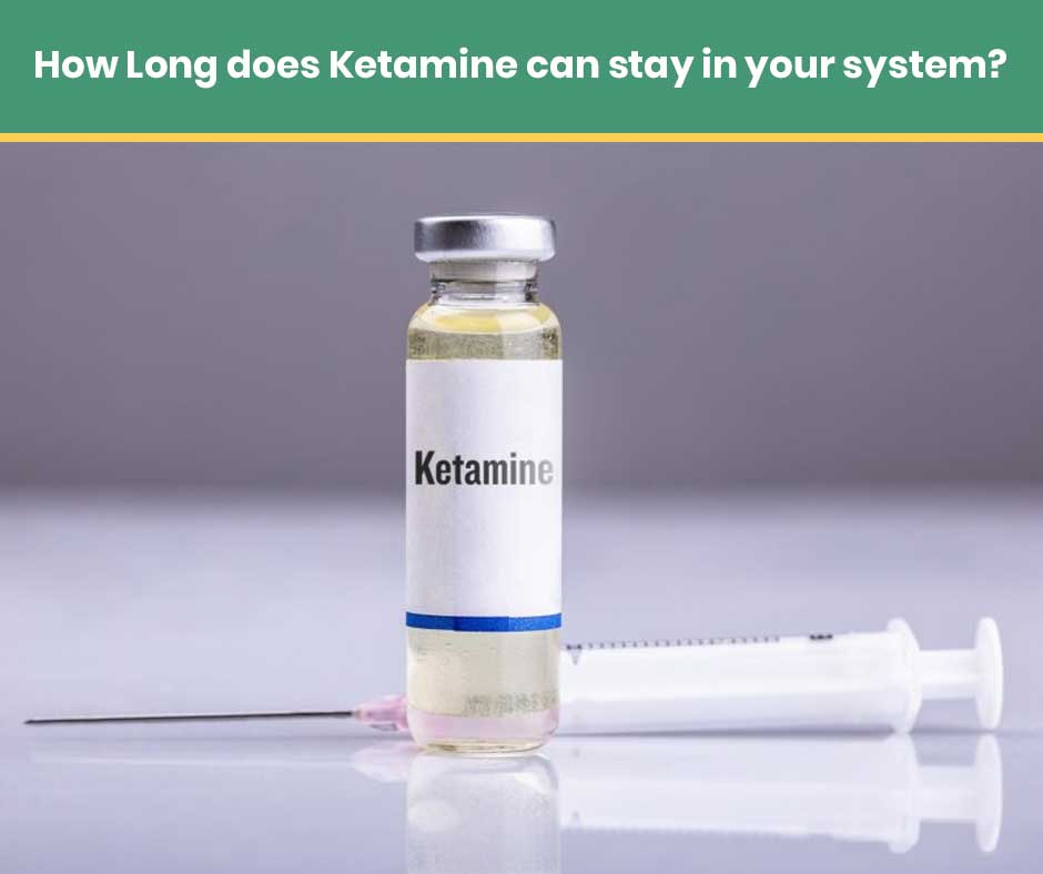 How-long-does-ketamine-stays-in-your-system